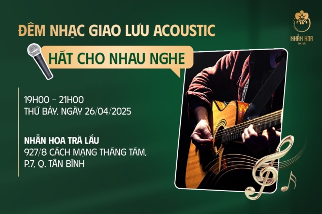 ĐÊM NHẠC GIAO LƯU ACOUSTIC - HÁT CHO NHAU NGHE
